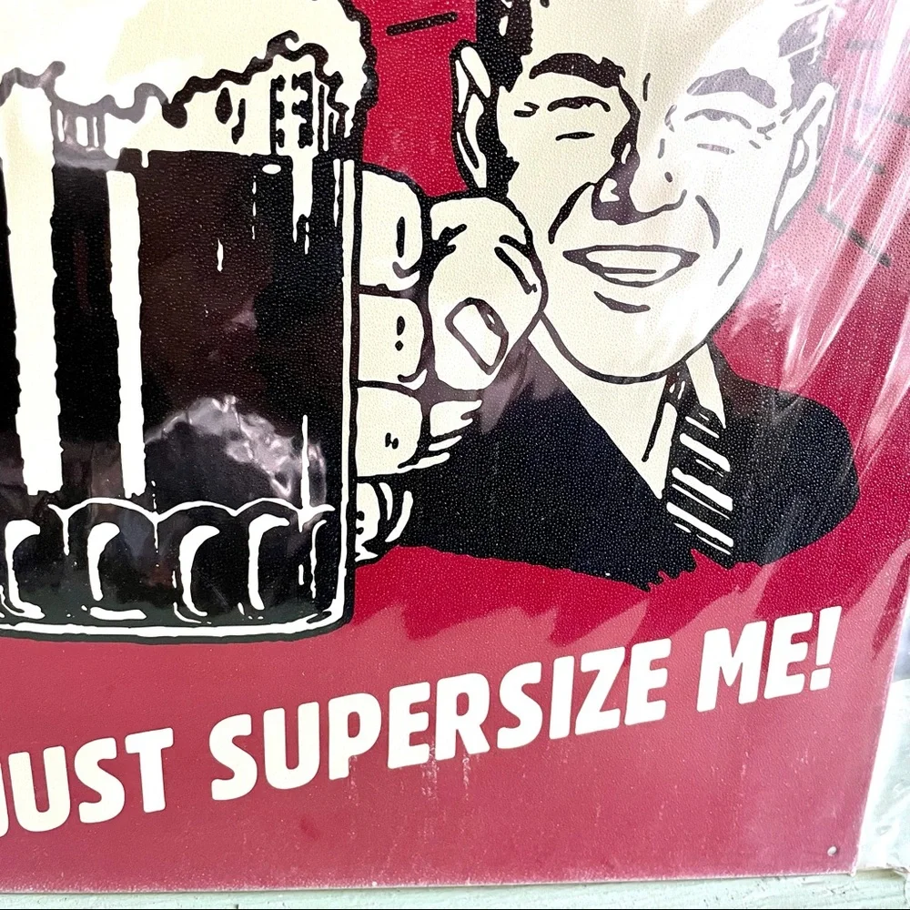 NEW Beer Just Supersize Me Metal Sign
